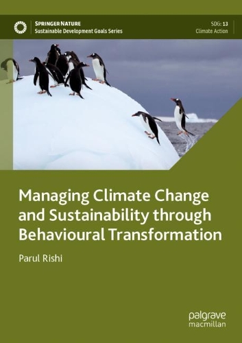 [object Object] «Managing Climate Change and Sustainability through Behavioural Transformation», автор Парул Риши - фото №1