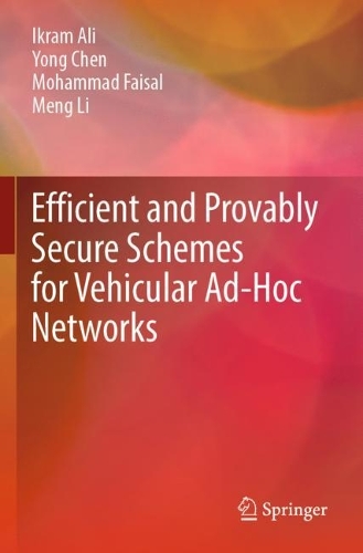 [object Object] «Efficient and Provably Secure Schemes for Vehicular Ad-Hoc Networks», авторів Ікрам Алі, Менг Лі, Мохаммад Фейсал, Йонг Чен - фото №1