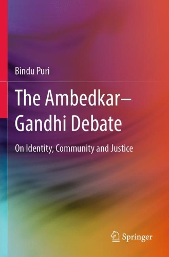 Бумажная книга «The Ambedkar–Gandhi Debate: On Identity, Community and Justice», автор Бинду Пури - фото №1