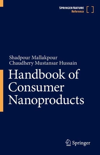 Бумажная книга «Handbook of Consumer Nanoproducts», авторов Чодери Мустансар Хусейн, Шадпур Маллакпур - фото №1