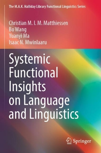 [object Object] «Systemic Functional Insights on Language and Linguistics», авторів Бо Ван, Крістіан М.І.М. Маттіссен, Айзек Н. Мвінлаару, Юаньї Ма - фото №1