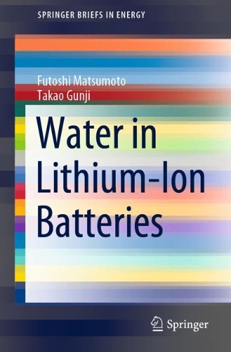 Паперова книга «Water in Lithium-Ion Batteries», авторів Футоші Мацумото, Такао Гунджі - фото №1