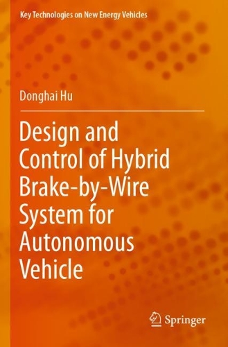Бумажная книга «Design and Control of Hybrid Brake-by-Wire System for Autonomous Vehicle», автор Донхай Ху - фото №1