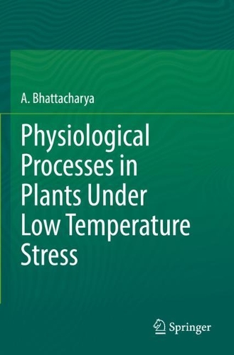 Паперова книга «Physiological Processes in Plants Under Low Temperature Stress», автор A. Бхаттачарья - фото №1