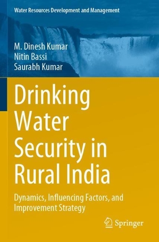 Паперова книга «Drinking Water Security in Rural India: Dynamics, Influencing Factors, and Improvement Strategy», авторів М. Дінеш Кумар, Нітін Бассі, Саурабх Кумар - фото №1