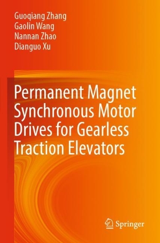 Паперова книга «Permanent Magnet Synchronous Motor Drives for Gearless Traction Elevators», авторів Дяньгуо Сюй, Гаолінь Ван, Гоцян Чжан, Наннан Чжао - фото №1