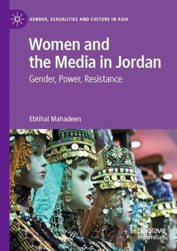 Бумажная книга «Women and the Media in Jordan: Gender, Power, Resistance», автор Эбтихаль Махадин - фото №1