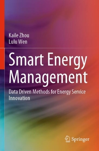 [object Object] «Smart Energy Management: Data Driven Methods for Energy Service Innovation», авторів Кайле Чжоу, Лулу Вень - фото №1