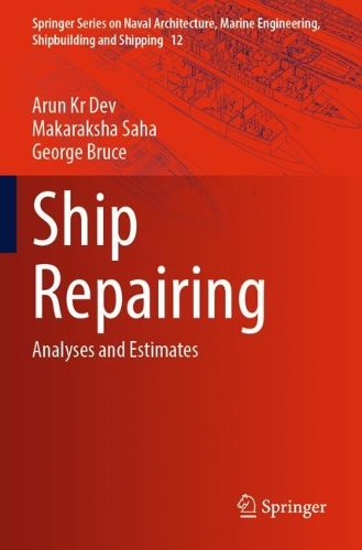 Бумажная книга «Ship Repairing: Analyses and Estimates», авторов Арун Кр Дев, Джордж Брюс, Макаракша Саха - фото №1
