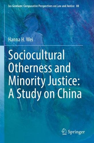 Бумажная книга «Sociocultural Otherness and Minority Justice: A Study on China», автор Ханна Х. Вэй - фото №1
