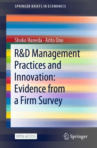 [object Object] «R&D Management Practices and Innovation: Evidence from a Firm Survey», авторов Арито Оно, Сёко Ханеда - фото №1