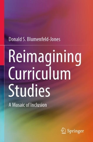 Бумажная книга «Reimagining Curriculum Studies: A Mosaic of Inclusion», автор Дональд С. Блюменфельд-Джонс - фото №1