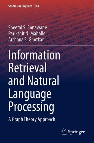 [object Object] «Information Retrieval and Natural Language Processing: A Graph Theory Approach», авторів Арчана С. Готкар, Парікшит Н. Махалле, Шитал С. Сонаване - фото №1