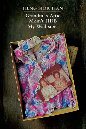 Бумажная книга «Grandma's Attic: Mom's HDB, My Wallpaper», автор Хенг Сиок Тянь - фото №1