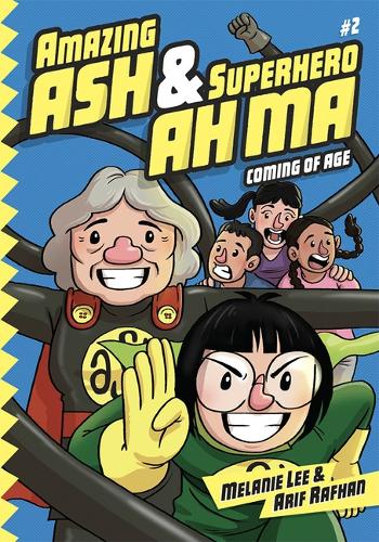 Бумажная книга «Amazing Ash & Superhero Ah Ma Book 2: Coming of Age», автор Мелани Ли - фото №1