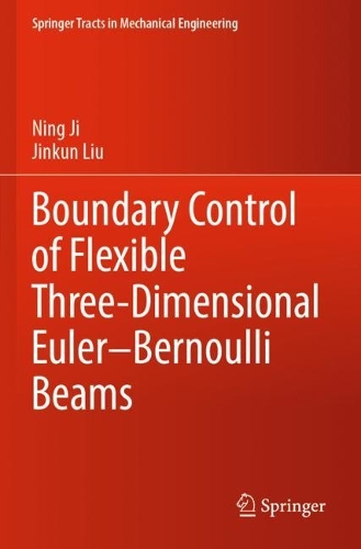 [object Object] «Boundary Control of Flexible Three-Dimensional Euler–Bernoulli Beams», авторов Цзинькунь Лю, Нин Цзи - фото №1