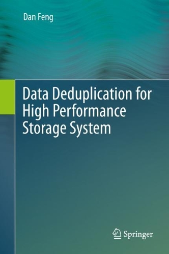 [object Object] «Data Deduplication for High Performance Storage System», автор Ден Фенг - фото №1