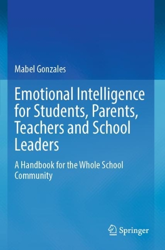 Бумажная книга «Emotional Intelligence for Students, Parents, Teachers and School Leaders: A Handbook for the Whole School Community», автор Мейбл Гонзалес - фото №1