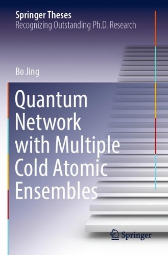 [object Object] «Quantum Network with Multiple Cold Atomic Ensembles», автор Бо Цзін - фото №1