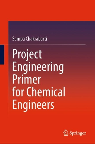 Бумажная книга «Project Engineering Primer for Chemical Engineers», автор Сампа Чакрабарти - фото №1