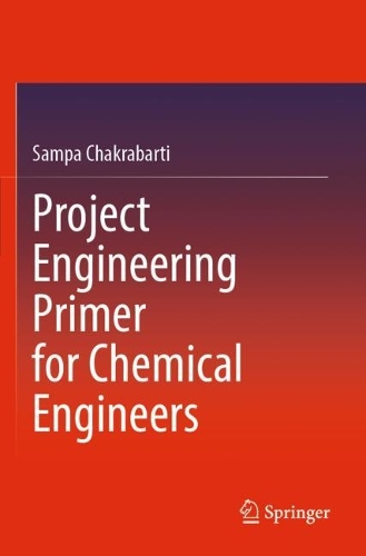 Бумажная книга «Project Engineering Primer for Chemical Engineers», автор Сампа Чакрабарти - фото №1