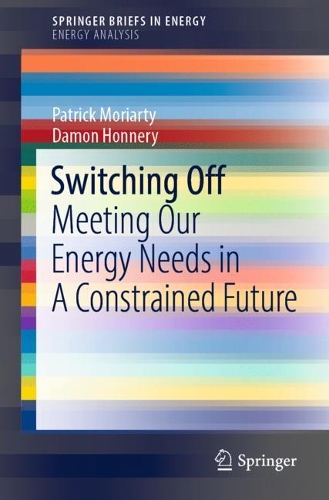 Бумажная книга «Switching Off: Meeting Our Energy Needs in A Constrained Future», авторов Дэймон Хоннери, Патрик Мориарти - фото №1