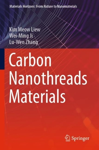 Бумажная книга «Carbon Nanothreads Materials», авторов Ким Мяу Лью, Лу-Вэнь Чжан, Вэй-Мин Цзи - фото №1