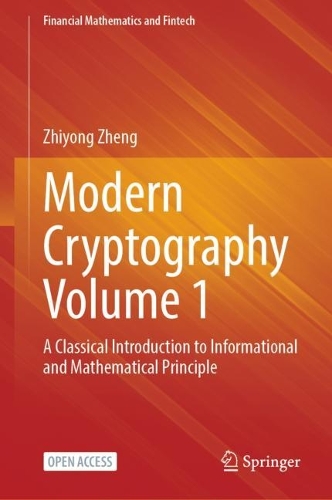 [object Object] «Modern Cryptography Volume 1: A Classical Introduction to Informational and Mathematical Principle», автор Чжиюн Чжэн - фото №1
