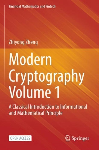 [object Object] «Modern Cryptography Volume 1: A Classical Introduction to Informational and Mathematical Principle», автор Чжиюн Чжэн - фото №1