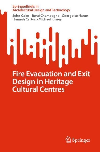 Паперова книга «Fire Evacuation and Exit Design in Heritage Cultural Centres», авторів Жоржетта Гарун, Ганна Картон, Джон Гейлз, Майкл Кінсі, Рене Шампань - фото №1
