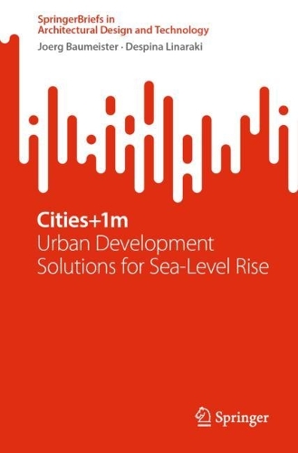 Паперова книга «Cities+1m: Urban Development Solutions for Sea Level Rise», авторів Деспіна Лінаракі, Йорг Баумейстер - фото №1