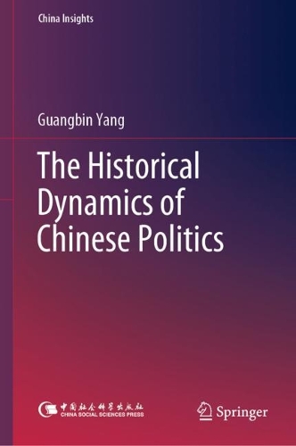 Бумажная книга «The Historical Dynamics of Chinese Politics», автор Гуанбин Ян - фото №1