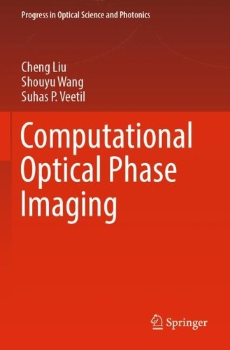 [object Object] «Computational Optical Phase Imaging», авторів Ченг Лю, Шоую Ван, Сухас П. Вітіл - фото №1