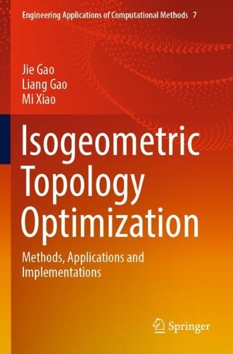 [object Object] «Isogeometric Topology Optimization: Methods, Applications and Implementations», авторів Цзе Гао, Лян Гао, Мі Сяо - фото №1