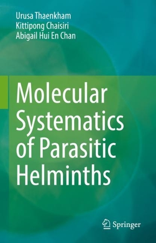 Бумажная книга «Molecular Systematics of Parasitic Helminths», авторов Эбигейл Хуи Эн Чан, Киттипонг Чайсири, Уруса Таенкхам - фото №1