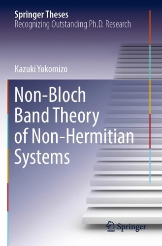 [object Object] «Non-Bloch Band Theory of Non-Hermitian Systems», автор Казуки Йокомизо - фото №1