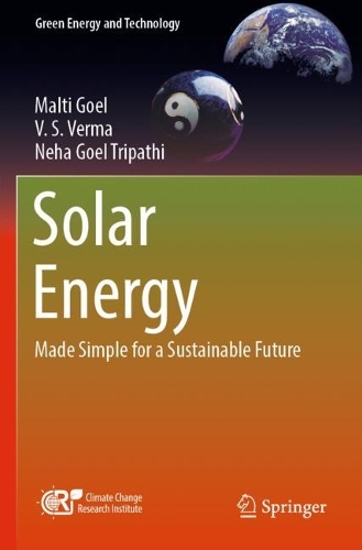 Бумажная книга «Solar Energy: Made Simple for a Sustainable Future», авторов Мальти Гоэль, Неха Гоэл Трипатхи, В. С. Верма - фото №1