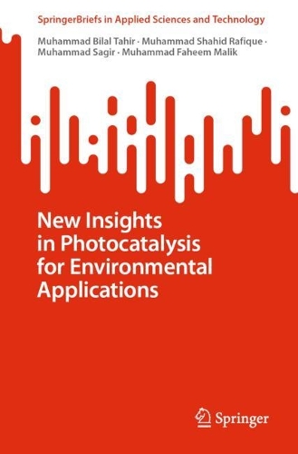 [object Object] «New Insights in Photocatalysis for Environmental Applications», авторов Мухаммад Билал Тахир, Мухаммад Фахим Малик, Мухаммад Сагир, Мухаммад Шахид Рафик - фото №1