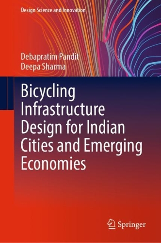 Бумажная книга «Bicycling Infrastructure Design for Indian Cities and Emerging Economies», авторов Дебапратим Пандит, Дипа Шарма - фото №1