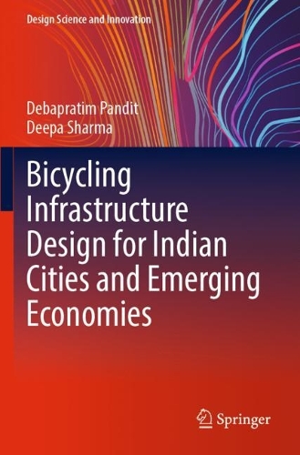 Бумажная книга «Bicycling Infrastructure Design for Indian Cities and Emerging Economies», авторов Дебапратим Пандит, Дипа Шарма - фото №1