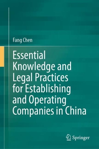 Бумажная книга «Essential Knowledge and Legal Practices for Establishing and Operating Companies in China», автор Фан Чэнь - фото №1