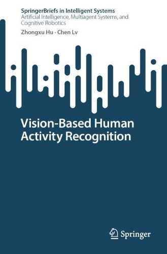 [object Object] «Vision-Based Human Activity Recognition», авторов Чен Лв, Чжуншу Ху - фото №1