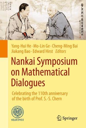 Бумажная книга «Nankai Symposium on Mathematical Dialogues: Celebrating the 110th Anniversary of the birth of Prof. S.-S. Chern» - фото №1