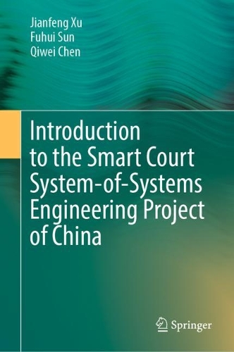 Бумажная книга «Introduction to the Smart Court System-of-Systems Engineering Project of China», авторов Фухуэй Сунь, Цзяньфэн Сюй, Цивэй Чэнь - фото №1