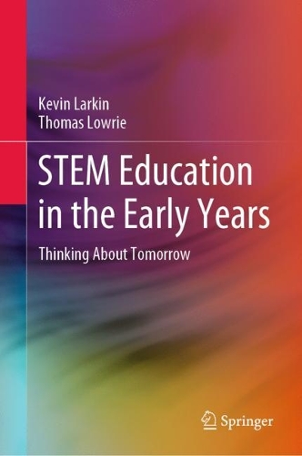 Бумажная книга «STEM Education in the Early Years: Thinking About Tomorrow», авторов Кевин Ларкин, Томас Лоури - фото №1