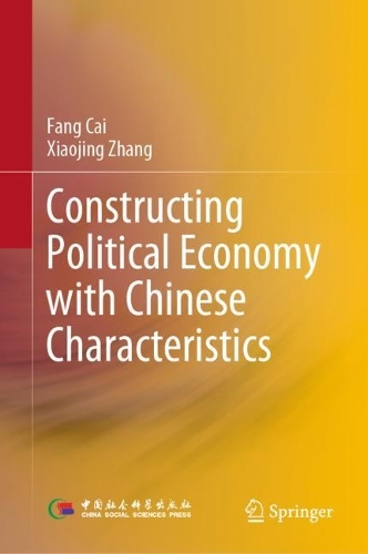 Бумажная книга «Constructing Political Economy with Chinese Characteristics», автор Фанг Цай - фото №1