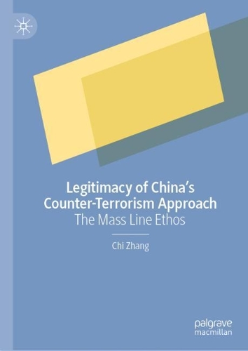 Паперова книга «Legitimacy of China’s Counter-Terrorism Approach: The Mass Line Ethos», автор Чі Чжан - фото №1