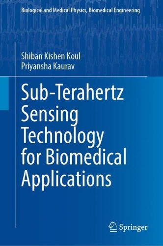 Паперова книга «Sub-Terahertz Sensing Technology for Biomedical Applications», авторів Пріянаша Каурав, Шибан Кішен Кул - фото №1