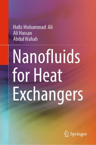 Бумажная книга «Nanofluids for Heat Exchangers», авторов Абдул Вахаб, Али Хасан, Хафиз Мухаммад Али - фото №1