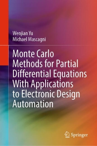 Бумажная книга «Monte Carlo Methods for Partial Differential Equations With Applications to Electronic Design Automation», авторов Майкл Масканьи, Вэньцзянь Юй - фото №1